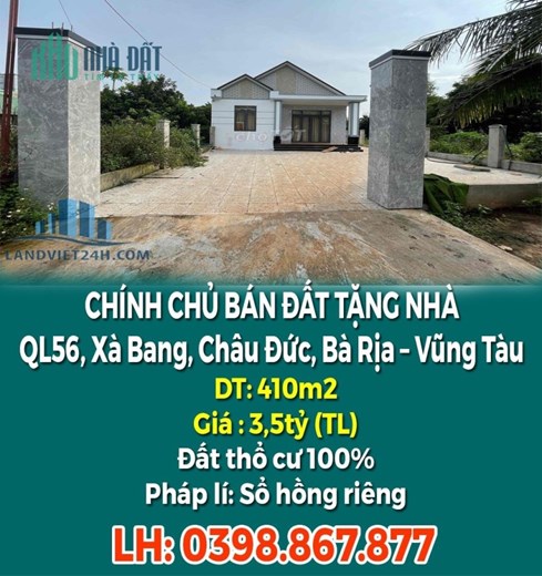 BÁN ĐẤT TẶNG NHÀ 410M2 THỔ CƯ 100% MT NGAY QUỐC LỘ 56