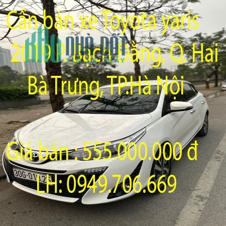 Cần bán xe Toyota yaris 2019 Phố Tăng Bạt Hổ, Phường Bạch Đằng, Quận Hai Bà Trưng, Hà Nội