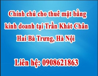Chính chủ cho thuê mặt bằng kinh doanh tại  Trần Khát Chân, Hai Bà Trưng, Hà Nội