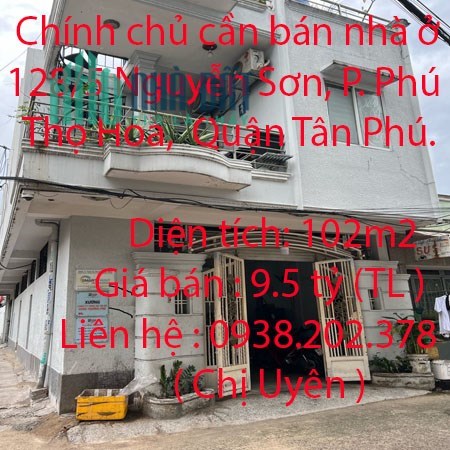 Chính chủ cần bán nhà ở 128/5 Nguyễn Sơn, Phường Phú Thọ Hoà, Quận Tân Phú