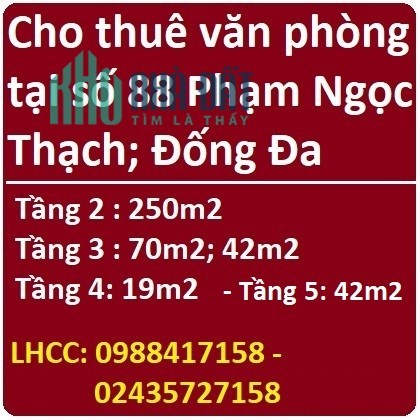 ⭐Cho thuê văn phòng tại số 88 Phạm Ngọc Thạch; Đống Đa; Hà Nội, 0988417158