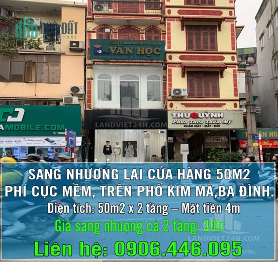 SANG NHƯỢNG LẠI CỬA HÀNG 50M2 PHÍ CỰC MỀM, TRÊN PHỐ KIM MÃ, BA ĐÌNH.