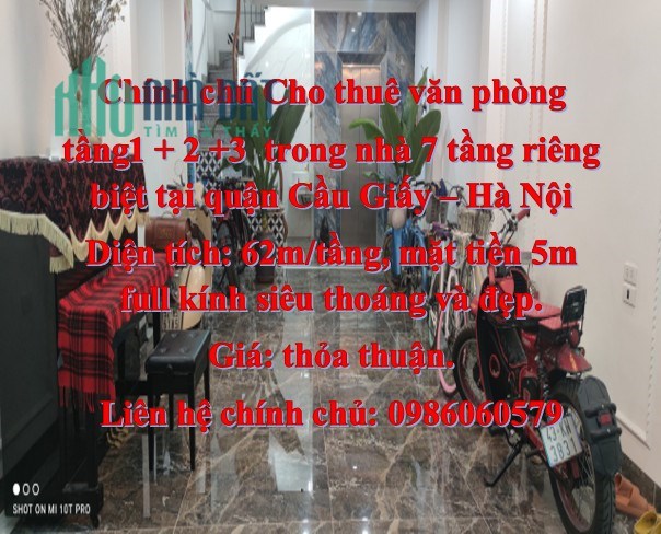 Chính chủ Cho thuê văn phòng tầng 1 + 2 +3  trong nhà 7 tầng riêng biệt tại quận Cầu Giấy, Hà Nội