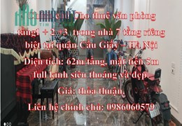 Chính chủ Cho thuê văn phòng tầng 1 + 2 +3  trong nhà 7 tầng riêng biệt tại quận Cầu Giấy, Hà Nội.