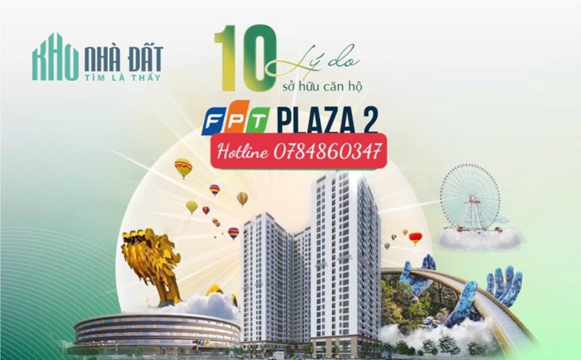 BÁN CĂN HỘ FPT PLAZA 2 TẠI ĐÀ NẴNG GIÁ MUA TRỰC TIẾP TỪ CHỦ ĐẦU TƯ