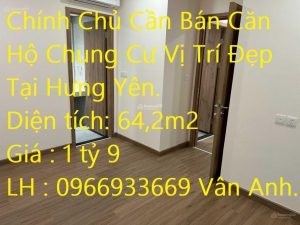 Chính Chủ Cần Bán Căn Hộ Chung Cư Vị Trí Đẹp Tại Hưng Yên.