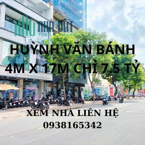 BÁN NHÀ HUỲNH VĂN BÁNH, DIỆN TÍCH 4M X 17M, GIÁ CHỈ 7.5 TỶ