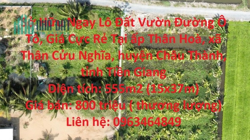 Sở Hữu Ngay Lô Đất Vườn Đường Ô Tô, Giá Cực Rẻ Tại Thân Cửu Nghĩa, Châu Thành, Tiền Giang