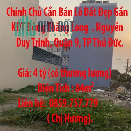 Chính Chủ Cần Bán Lô Đất Đẹp Gần KĐT Đông Thăng Long  Đường Nguyễn Duy Trinh, Quận 9, TP Thủ Đức.
