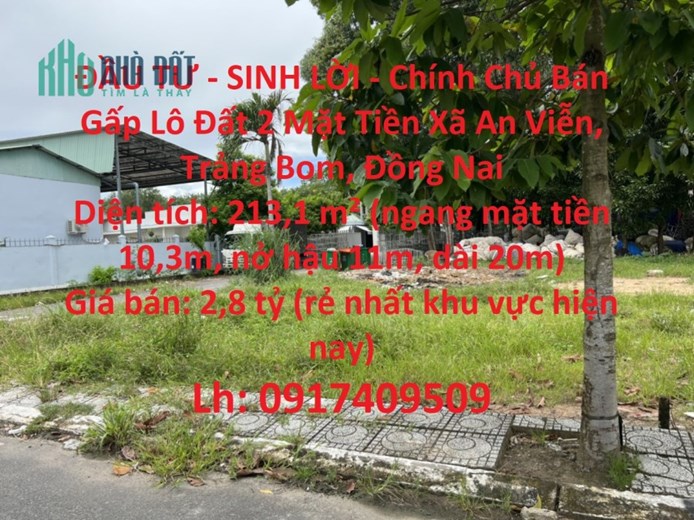 ĐẦU TƯ - SINH LỜI - Chính Chủ Bán Gấp Lô Đất 2 Mặt Tiền Xã An Viễn, Trảng Bom, Đồng Nai