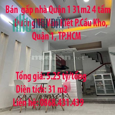 Bán  gấp nhà Quận 1 31m2 4 tấm Đường Võ Văn Kiệt Phường Cầu Kho, Quận 1, TP.HCM