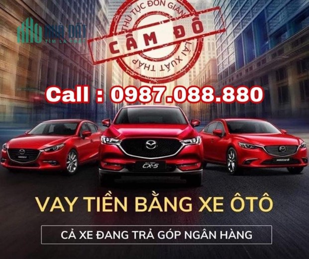 Nhận cầm đồ, mua bán ô tô xe máy tại nhà ạ (Kể cả xe đang vay ngân hàng)