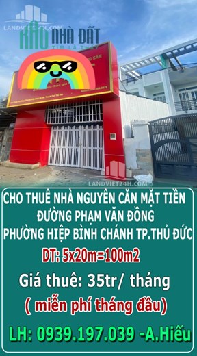 CHO THUÊ NHÀ NGUYÊN CĂN MẶT TIỀN ĐƯỜNG PHẠM VĂN ĐỒNG PHƯỜNG HIỆP BÌNH CHÁNH