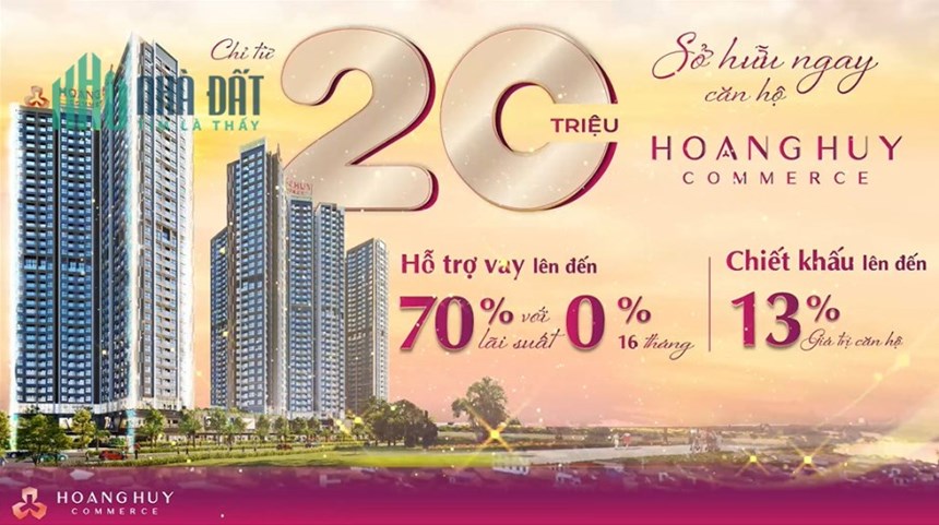 CHỈ 20 TRIỆU SỞ HỮU NGAY HOANG HUY COMMERCE - ƯU ĐÃI KHỦNG CHƯA TỪNG CÓ TỪ TRƯỚC TỚI NAY.