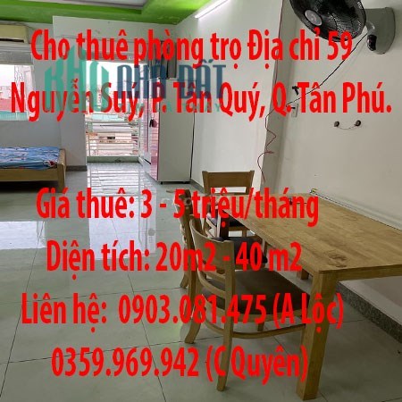 Cho thuê phòng trọ Địa chỉ 59 Nguyễn Suý, P. Tân Quý, Q. Tân Phú.