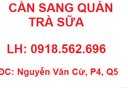 Sang quán trà sữa mặt tiền đường Nguyễn Văn Cừ, Phường 4, Quận 5