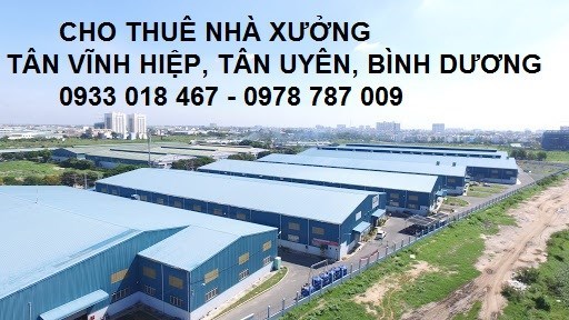 Cần cho thuê nhà xưởng đường DX/ĐX tân vĩnh hiệp, tân uyên, bình dương giá rẻ. Gọi ngay