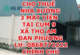 CHO THUÊ NHÀ XƯỞNG 3 MẶT TIỀN TẠI CỤM 9 XÃ THỌ AN, ĐAN PHƯỢNG, HÀ NỘI