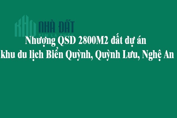 Nhượng QSD 2800M2 đất dự án khu du lịch Biển Quỳnh, Quỳnh Lưu, Nghệ An