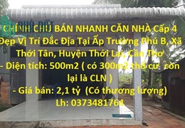 CHÍNH CHỦ BÁN NHANH CĂN NHÀ Cấp 4 Đẹp Vị Trí Đắc Địa Tại Thới Lai - Cần Thơ