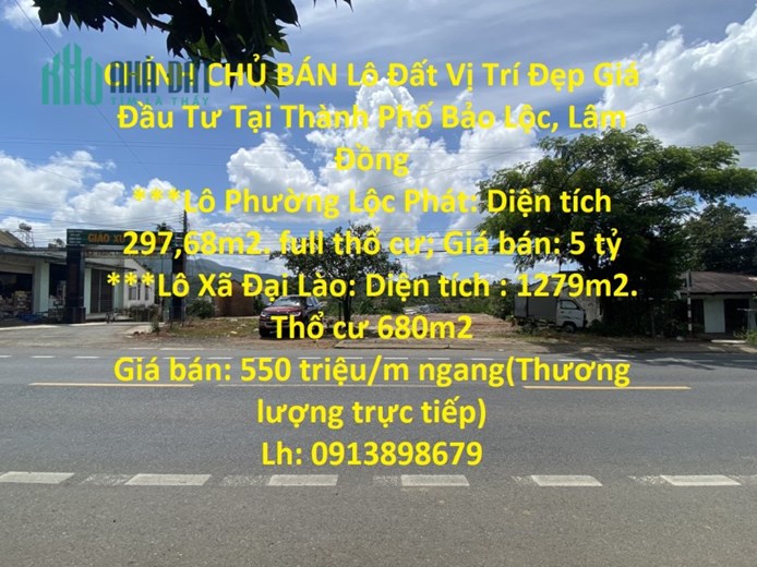 CHÍNH CHỦ BÁN Lô Đất Vị Trí Đẹp Gía Đầu Tư Tại Thành Phố Bảo Lộc, Lâm Đồng