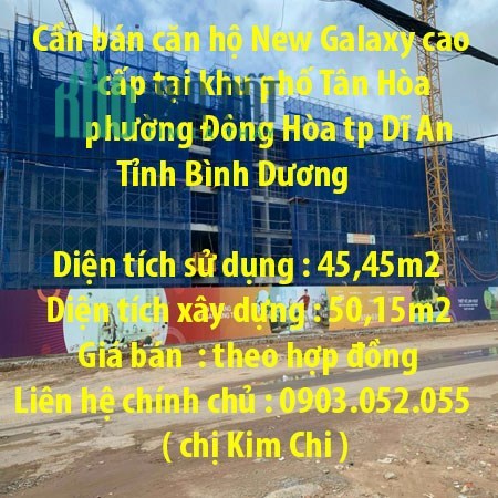 Cần bán căn hộ New Galaxy cao cấp tại khu phố Tân Hòa phường Đông Hòa tp Dĩ An Tỉnh Bình Dương