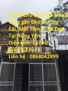 Chính Chủ Cần Bán Nhà 3 Tầng gần Chợ Đường Cái, Mặt Tiền Vị Trí Đẹp Tại Hưng Yên.
