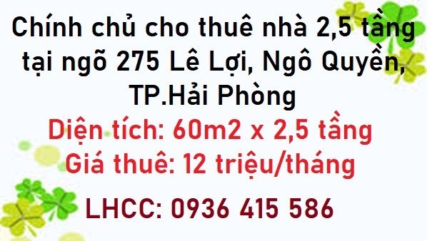 💥Chính chủ cho thuê nhà 2,5 tầng tại ngõ 275 Lê Lợi, Ngô Quyền, Hải Phòng; 12tr/th; 0936415586