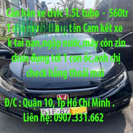 Cần bán xe civic 1.5L tubo  Quận 10, Tp Hồ Chí Minh