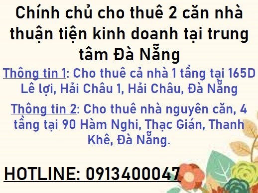 ⭐Chính chủ cho thuê 2 căn nhà thuận tiện kinh doanh tại trung tâm Đà Nẵng; 0913400047