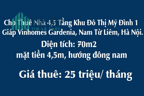 Cho Thuê Nhà 4,5 Tầng Khu Đô Thị Mỹ Đình 1, Giáp Vinhomes Gardenia, Nam Từ Liêm