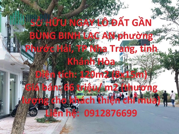 SỞ HỮU NGAY LÔ ĐẤT GẦN BÙNG BINH LẠC AN  - Nha Trang Giá Cực Mềm