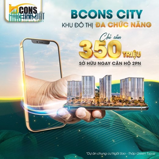 Chỉ với 350Triệu trả trước sở hữu 2PN 2WC CĂN HỘ BCONS CITY - Khu phức hợp ngay Làng ĐHQG Thủ Đức