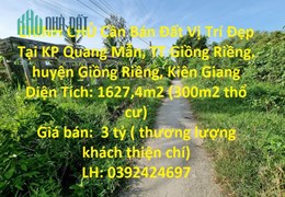 CHÍNH CHỦ Cần Bán Đất Vị Trí Đẹp Tại TT Giồng Riềng, Kiên Giang