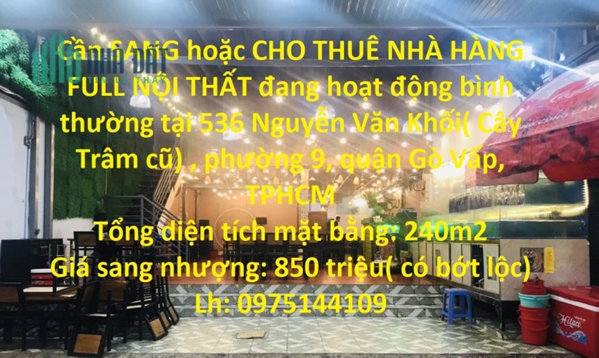 Cần SANG hoặc CHO THUÊ NHÀ HÀNG  FULL NỘI THẤT đang hoạt động bình thường tại quận Gò Vấp, TPHCM