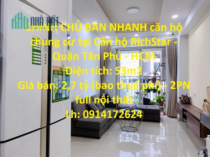 CHÍNH CHỦ BÁN NHANH căn hộ chung cư tại Căn hộ RichStar - Quận Tân Phú - HCM