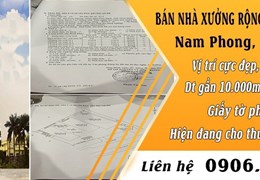Chính chủ cần bán nhà xưởng rộng vị trí đẹp tại xã Nam Phong, tp Nam Định