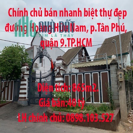 Chính chủ bán nhanh biệt thự đẹp 865m2 đường Hoàng Hữu Nam, phường Tân Phú, quận 9.TP.HCM