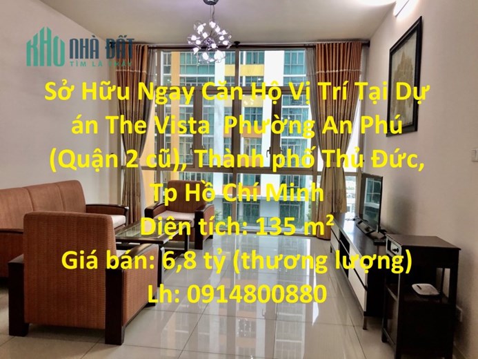 Sở Hữu Ngay Căn Hộ Vị Trí Tại Dự án The Vista An Phú, Quận 2 - HCM - Giá Cực Ưu Đãi