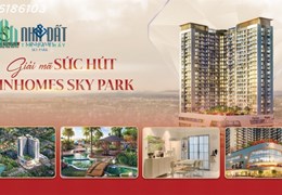 GIẢI MÃ SỨC HÚT CỦA TUYỆT TÁC VINHOMES SKY PARK