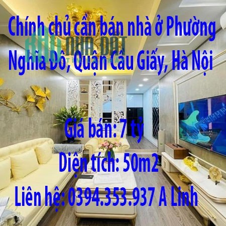 Chính chủ cần bán nhà ở Phường Nghĩa Đô, Quận Cầu Giấy, Hà Nội