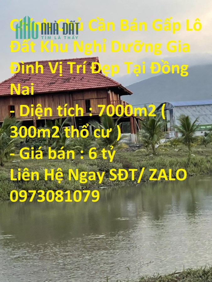 Chính Chủ Cần Bán Gấp Lô Đất Khu Nghỉ Dưỡng Gia Đình Vị Trí Đẹp Tại Đồng Nai