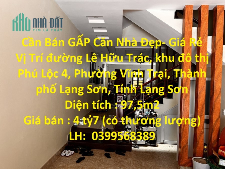 Cần Bán GẤP Căn Nhà Đẹp- Giá Rẻ Vị Trí Thành phố Lạng Sơn, Tỉnh Lạng Sơn