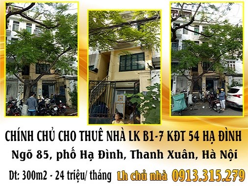 CHÍNH CHỦ CHO THUÊ NHÀ LK B1-7 KHU ĐÔ THỊ 54 HẠ ĐÌNH ( NGÕ 85 PHỐ HẠ ĐÌNH, THANH XUÂN)