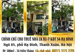 CHÍNH CHỦ CHO THUÊ NHÀ LK B1-7 KHU ĐÔ THỊ 54 HẠ ĐÌNH ( NGÕ 85 PHỐ HẠ ĐÌNH, THANH XUÂN)