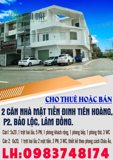 Cho thuê hoặc bán 2 căn nhà mặt tiền Đinh Tiên Hoàng, P2, Bảo Lộc, Lâm Đồng.