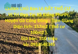 CHÍNH CHỦ Bán Lô ĐẤT THỔ CƯ - Vị Trí Đẹp Tại Xã Kiểng Phước, Huyện Gò Công Đông - Tiền Giang