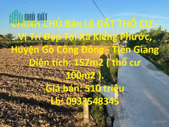 CHÍNH CHỦ Bán Lô ĐẤT THỔ CƯ - Vị Trí Đẹp Tại Xã Kiểng Phước, Huyện Gò Công Đông - Tiền Giang