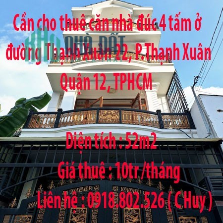 Cần cho thuê căn nhà đúc 4 tấm ở đường Thạnh Xuân 22, Phường Thạnh Xuân , Quận 12, TPHCM