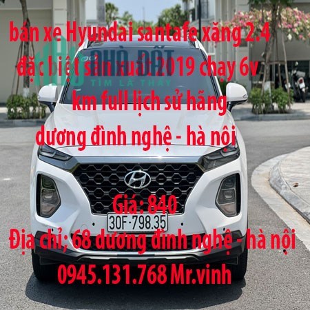bán xe Hyundai santafe xăng 2.4 đặc biệt sản xuất 2019 chạy 6v km full lịch sử hãng dương đình nghệ